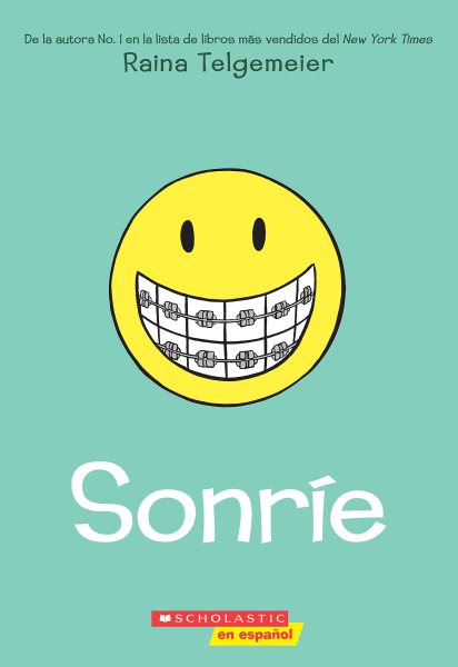 Cover art for Sonríe (Smile) [electronic resource] / Raina Telgemeier.