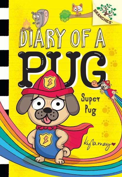 Cover art for Diary of a pug. Super pug / by Kyla May.