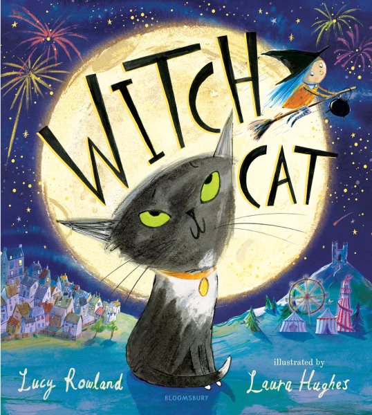 Cover art for Witch cat / Lucy Rowland   illustrated by Laura Hughes.