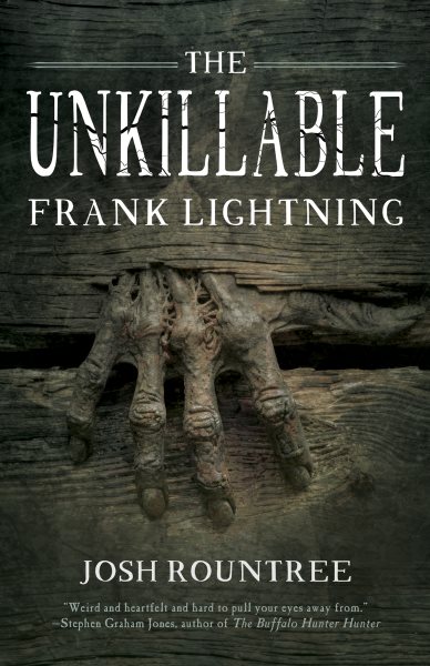Cover art for The unkillable Frank Lightning / Josh Rountree.