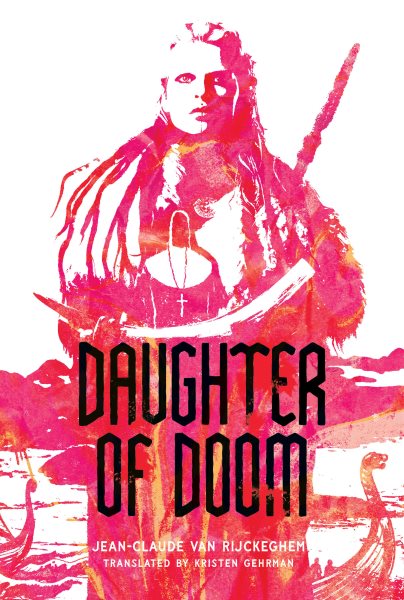 Cover art for Daughter of doom / by Jean-Claude van Rijckeghem   translated from the Dutch by Kristen Gehrman.