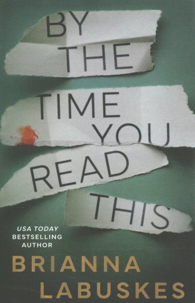 Cover art for By the time you read this / Brianna Labuskes.