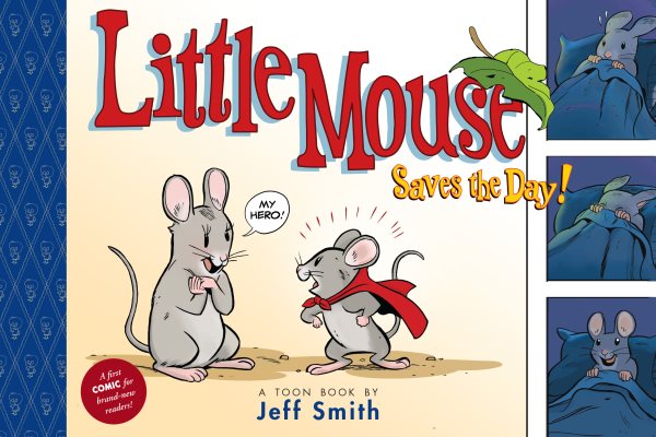 Cover art for Little Mouse saves the day! / by Jeff Smith.