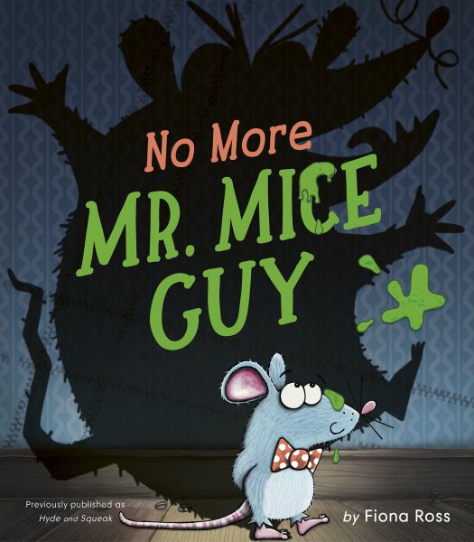 Cover art for No more Mr. Mice Guy / by Fiona Ross.