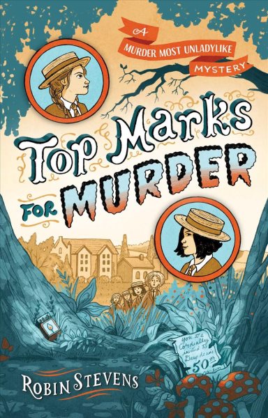 Cover art for Top marks for murder / Robin Stevens.