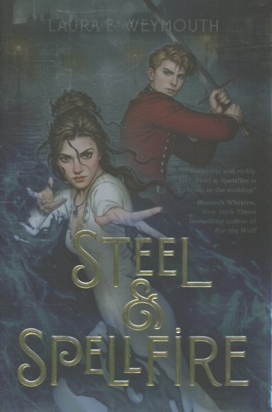 Cover art for Steel & spellfire / Laura E. Weymouth.