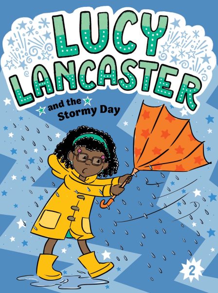 Cover art for Lucy Lancaster and the stormy day / by Willow Coven   illustrated by Priscilla Burris.