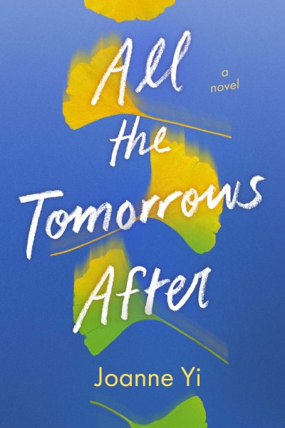 Cover art for All the tomorrows after / Joanne Yi.