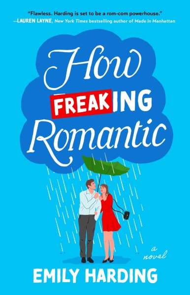 Cover art for How freaking romantic : a novel / Emily Harding.