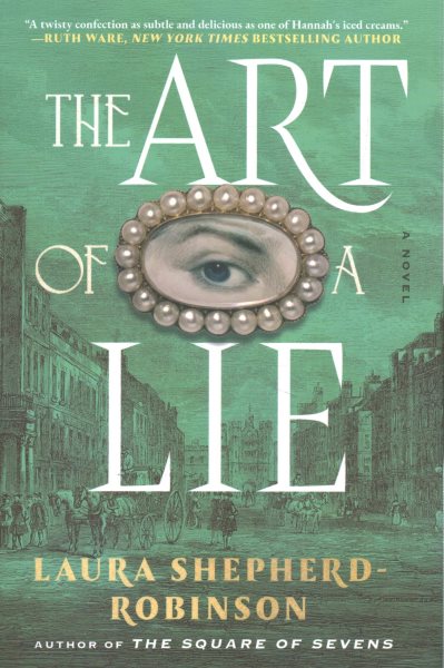 Cover art for The art of a lie : a novel / Laura Shepherd-Robinson.