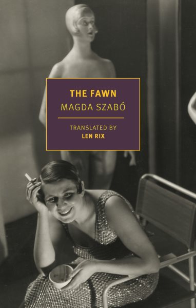 Cover art for The fawn / Magda Szabó   translated from the Hungarian by Len Rix.