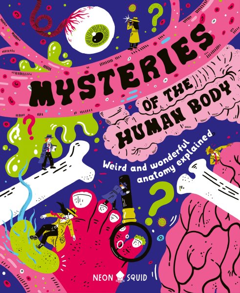 Cover art for Mysteries of the human body : weird and wonderful anatomy explained / author
