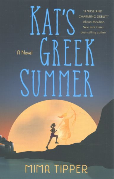 Cover art for Kat's Greek summer : a novel / Mima Tipper.