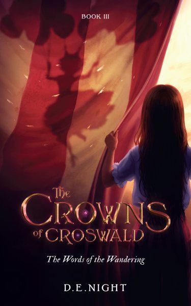 Cover art for Crowns of Croswald. The words of the wandering / D.E. Night.