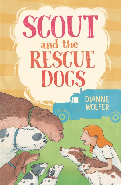 Cover art for Scout and the rescue dogs / Dianne Wolfer   illustrated by Tony Flowers.