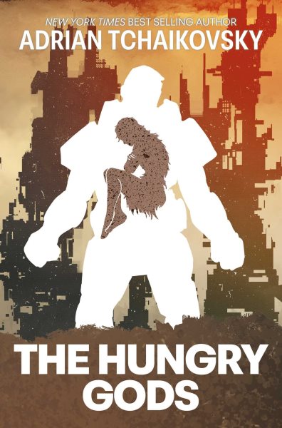 Cover art for The hungry gods / Adrian Tchaikovsky.