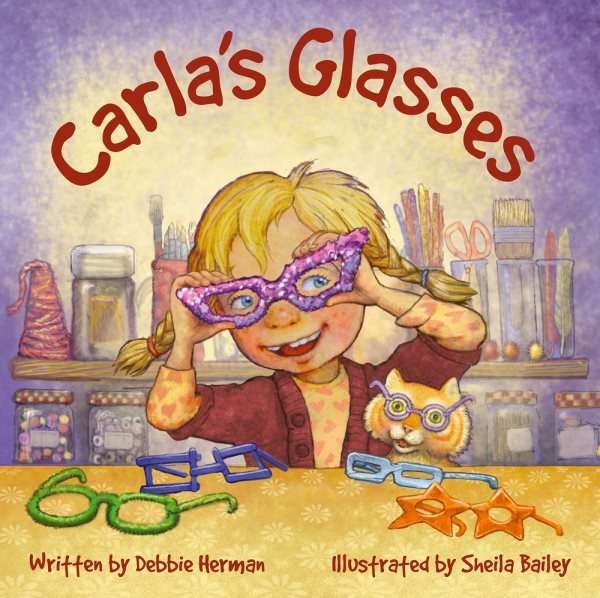 Cover art for Carla's glasses / written by Debbie Herman   illustrated by Sheila Bailey.