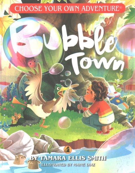 Cover art for Bubble Town / by Tamara Ellis Smith   from an idea by Calvin Provencher   illustrated by Maine Diaz.