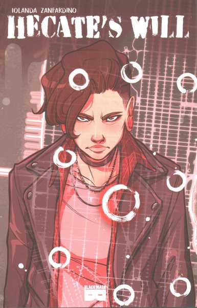 Cover art for Hecate's will.  Vol. 1 / written by illustrated by Iolanda Zanfardino   covers and interstitial illustrations by Iolanda Zanfardino   page four illustration by Elisa Romboli.