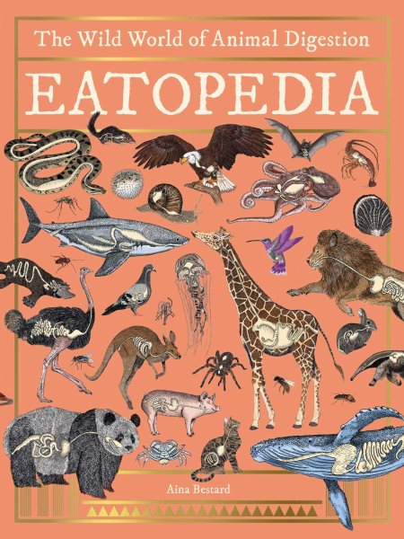 Cover art for Eatopedia : the wild world of animal digestion / Víctor Sabaté [text]