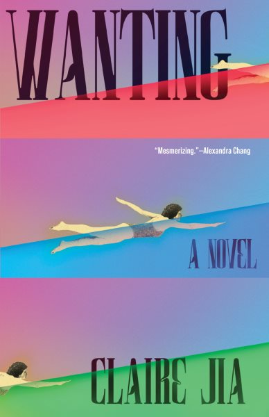 Cover art for Wanting : a novel / Claire Jia.