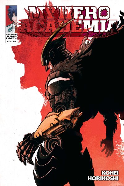 Cover art for My Hero Academia. Vol. 40 : The end of an era