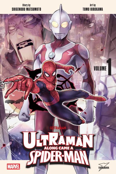 Cover art for Ultraman. Along came a Spider-Man : Vol. 1  story by Shigenobu Matsumoto   art by Tomo Hirokawa   translation by Joe Yamazaki.