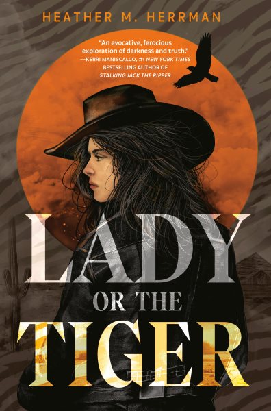 Cover art for Lady or the tiger / Heather M. Herrman.