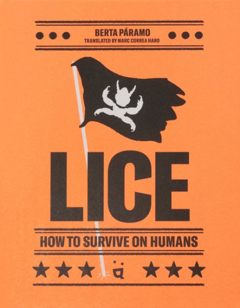 Cover art for Lice : how to survive on humans / Berta ̀Pramo   translated from Spanish by Marc Correa Haro.