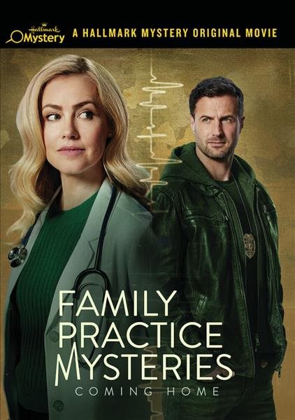 Cover art for Family practice mysteries : Coming home  [DVD videorecording]/ Hallmark Media and Cineverse present a Family Practice Road and Front Street Pictures production with the participation of Canada Film or Video Production  tax credit