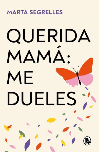 Cover art for Querida mamá [electronic resource] : me dueles / Marta Segrelles