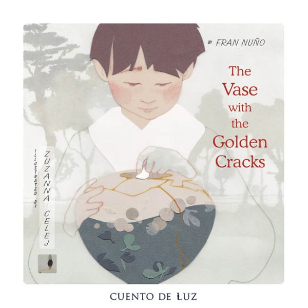 Cover art for The vase with the golden cracks / by Fran Nųo   illustrated by Zuzanna Celej   English translation by Jon Brokenbrow.