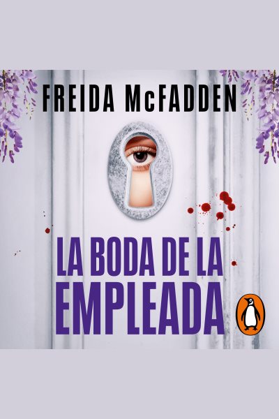 Cover art for La boda de la empleada [electronic resource] / Freida McFadden