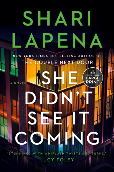 Cover art for She didn't see it coming [LARGE PRINT] / Shari Lapena.