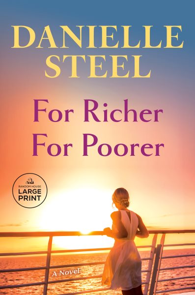 Cover art for For richer for poorer [LARGE PRINT] : a novel / Danielle Steel.