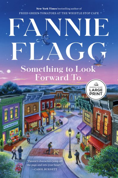 Cover art for Something to look forward to [LARGE PRINT] / Fannie Flagg.