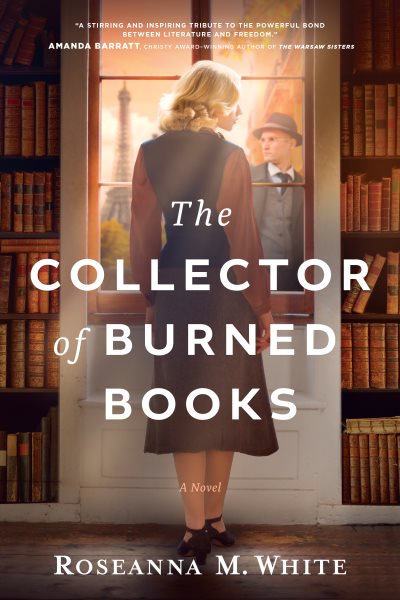 Cover art for The collector of burned books / Roseanna M. White.