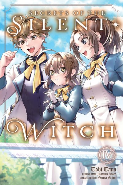 Cover art for Secrets of the silent witch. 4 / Tobi Tana   original story: Matsuri Isora   translation: Alice Prowse.