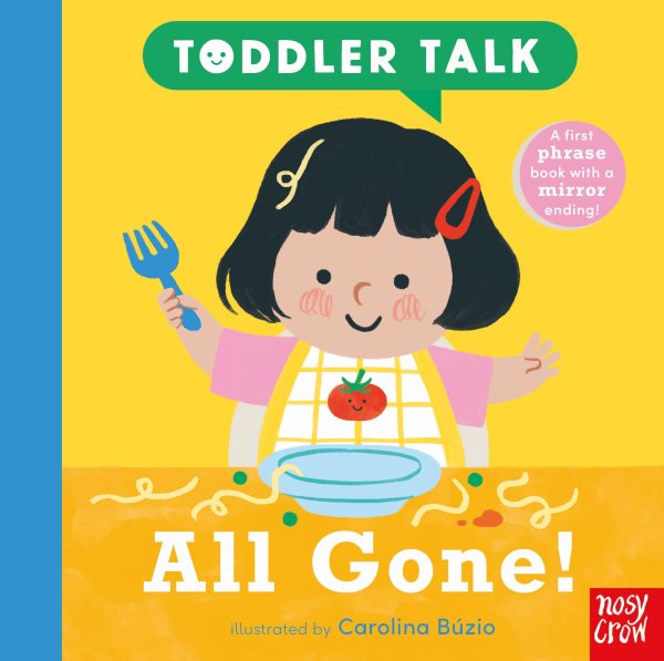 Cover art for Toddler talk : all gone! [BOARD BOOK] / illustrated by Carolina Bzio