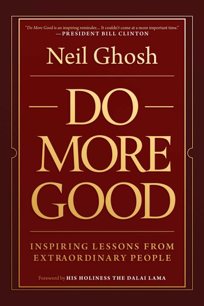 Cover art for Do more good : inspiring lessons from extraordinary people / Neil Ghosh.