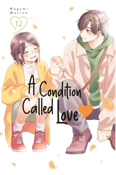 Cover art for A condition called love. 12 / Megumi Morino   original digital edition translator: Devon Corwin   print edition letterer: Lys Blakeslee .