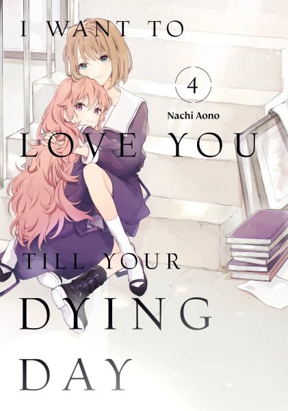 Cover art for I want to love you till your dying day. 4 / Nachi Aoto   translator