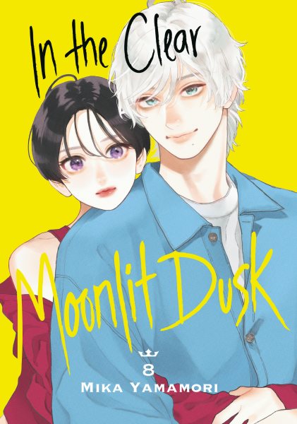Cover art for In the clear moonlit dusk. 8 / Mika Yamamori.