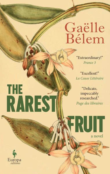Cover art for The rarest fruit   a novel / G︠alle ̌Blem