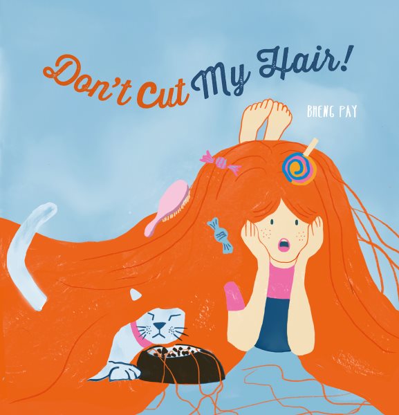 Cover art for Don't cut my hair! / Bheng Pay.