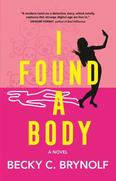 Cover art for I found a body / Becky C Brynolf.