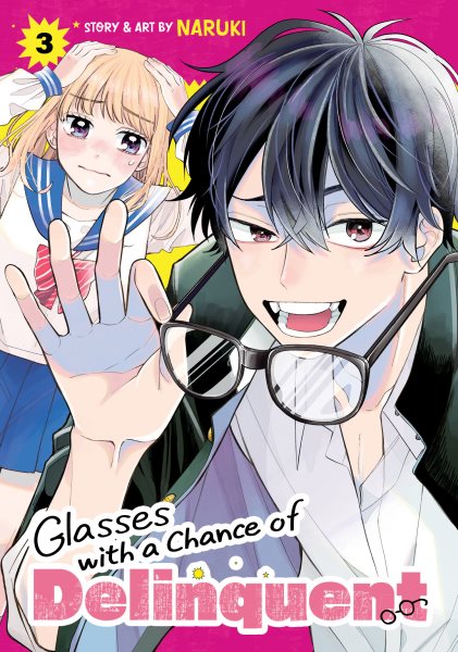 Cover art for Glasses with a chance of delinquent. 3 / story & art by Naruki   translation: Keving   lettering: Lys Blakeslee.