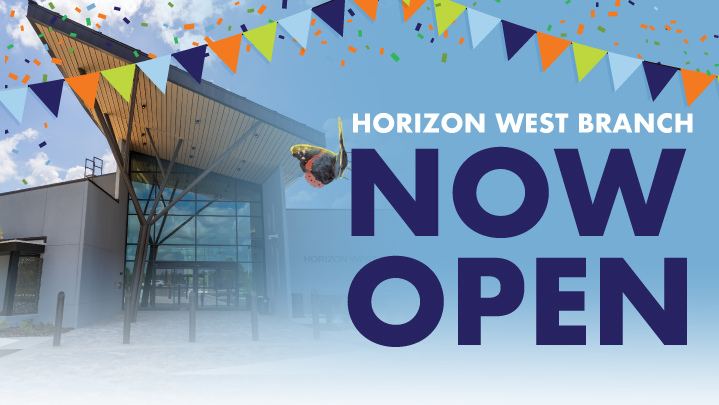 Text reads "Horizon West Branch Now Open" next to an image of the building.
