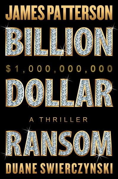 Cover art for Billion-dollar ransom / James Patterson and Duane Swierczynski.