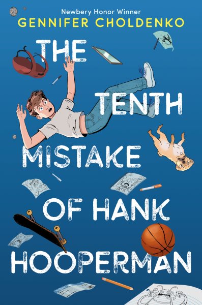 Cover art for The tenth mistake of Hank Hooperman / Gennifer Choldenko.
